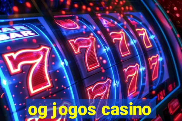 og jogos casino